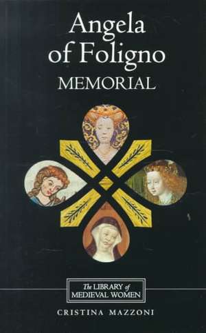 Angela of Foligno′s Memorial de Cristina Mazzoni