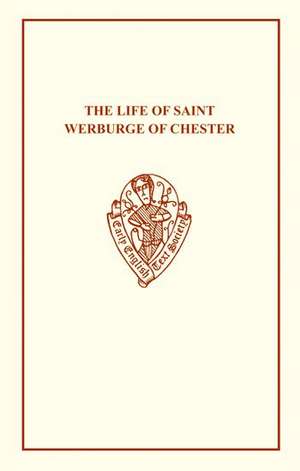 The Life of St Werburge of Chester de H. Bradshaw