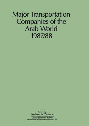 Major Transportation Companies of the Arab World 1987/88 de G. Bricault