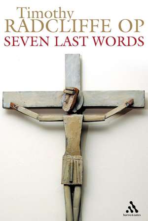 Seven Last Words de Timothy Radcliffe, OP