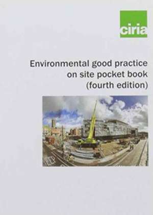 Environmental Good Practice on Site Pocket Book de C. Law