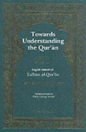 Towards Understanding the Qur'an (Tafhim al-Qur'an) Volume 2 de Sayyid Abul A'La Mawdudi