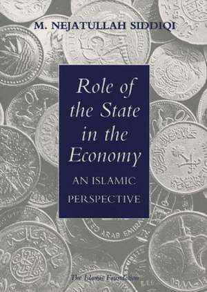 Role of the State in the Economy: An Islamic Perspective de Muhammad Nejatullah Siddiqi