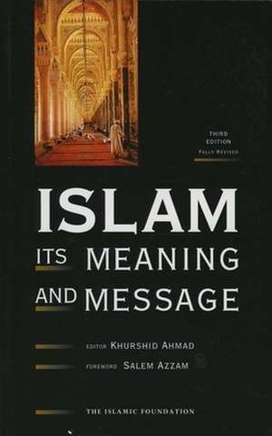 Islam: Its Meaning and Message de Salem Azzam