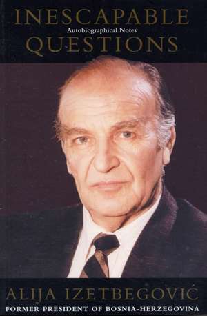 Inescapable Questions de Alija Ali Izetbegovic