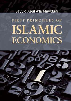 First Principles of Islamic Economics de Sayyid Abul A'la Mawdudi