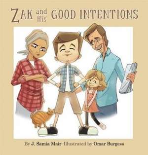 Zak and His Good Intentions de J. Samia Mair