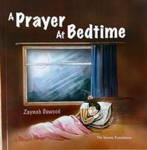 A Prayer at Bedtime de Zaynab Dawood