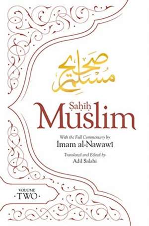 Sahih Muslim (Volume 2) de Imam Abul-Husain Muslim