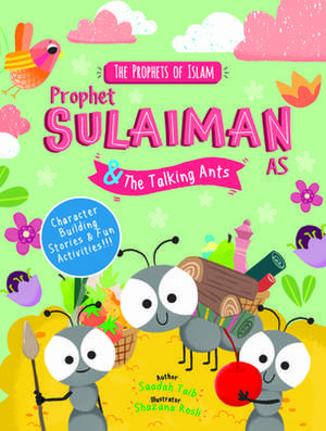 Prophet Sulaiman and the Talking Ants de Saadah Taib