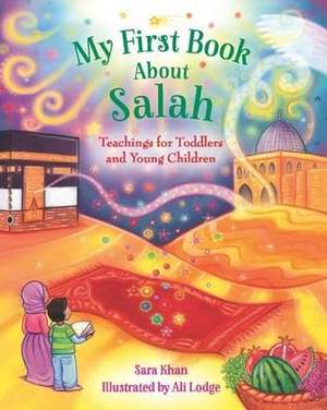 My First Book about Salah de Sara Khan