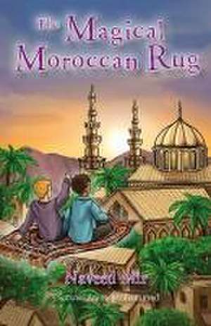 The Magical Moroccan Rug de Naveed Mir