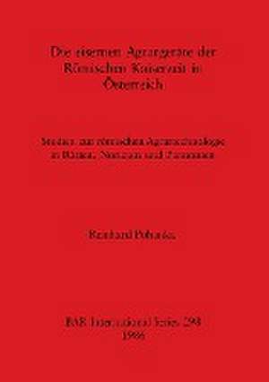 Pohanka, R: Die eisernen Agrargeräte der Römischen Kaiserzei