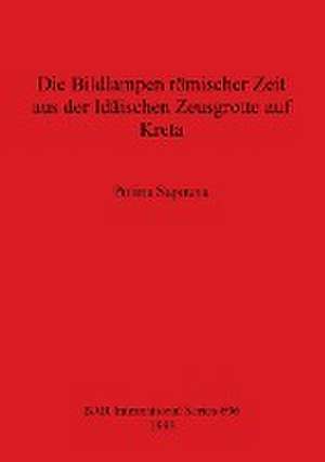 Sapouna, P: Bildlampen römischer Zeit aus der Idäischen Zeus