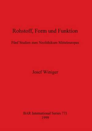 Rohstoff, Form und Funktion de Josef Winiger