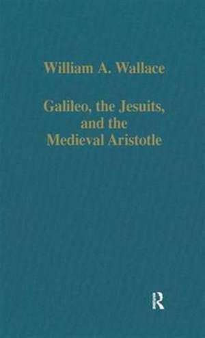 Galileo, the Jesuits, and the Medieval Aristotle de William A. Wallace