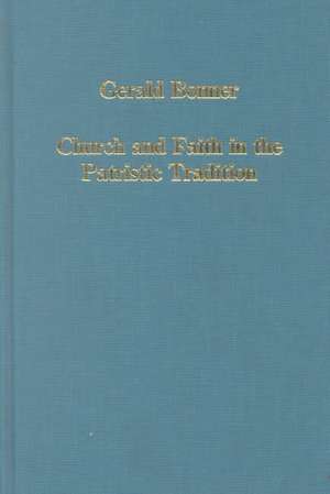 Church and Faith in the Patristic Tradition: Augustine, Pelagianism, and Early Christian Northumbria de Gerald Bonner