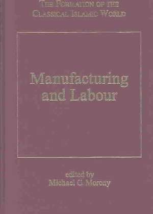 Manufacturing and Labour de Michael G. Morony