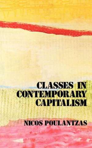 Classes in Contemporary Capitalism de Nicos Poulantzas