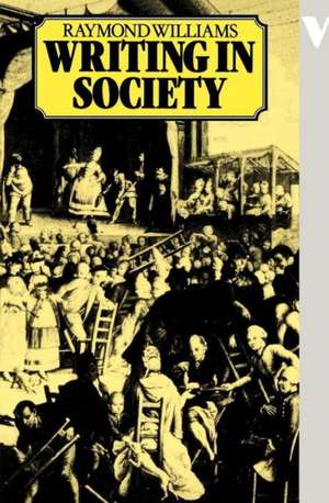 Writing in Modern Classic Society de Raymond Williams