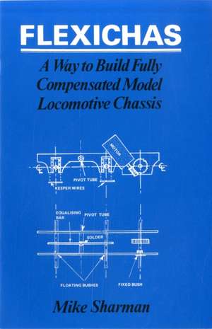 Flexichas or a Way to Build a Fully Compensated Chassis de M. Sharman