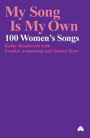 My Song is My Own: 100 Women's Songs de Hamish Henderson