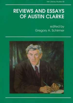 Reviews and Essays of Austin Clarke de Gregory A. Schirmer