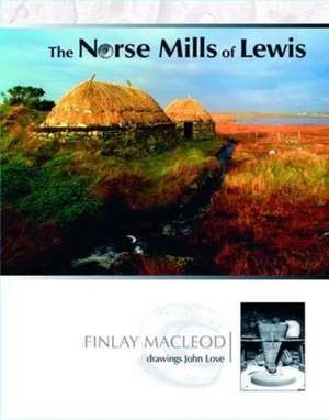 MacLeod, F: The Norse Mills of Lewis de Finlay MacLeod