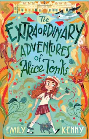 The Extraordinary Adventures of Alice Tonks de Emily Kenny