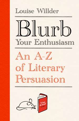 Blurb Your Enthusiasm de Louise Willder