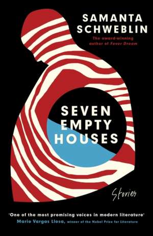 Seven Empty Houses de Samanta Schweblin