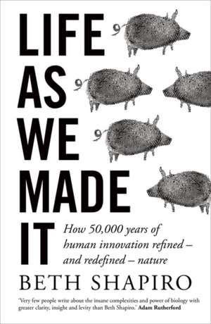 Life as We Made It de Beth Shapiro