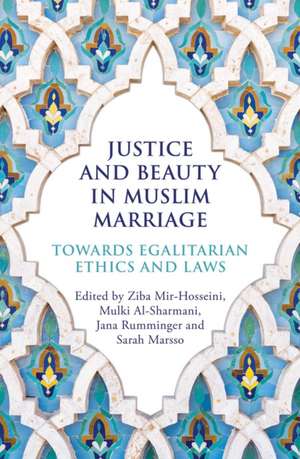 Justice and Beauty in Muslim Marriage de Jana Rumminger