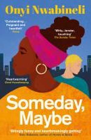 Someday, Maybe de Onyi Nwabineli