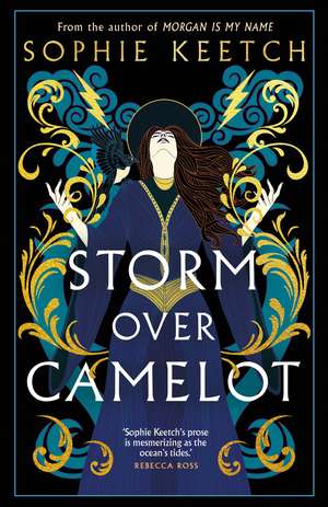 Storm Over Camelot de Sophie Keetch