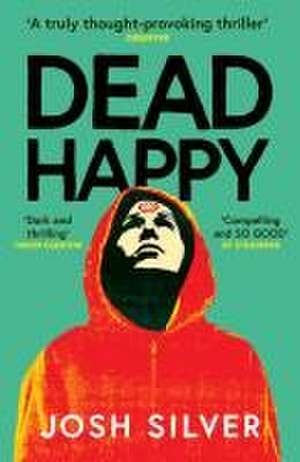 Dead Happy de Josh Silver