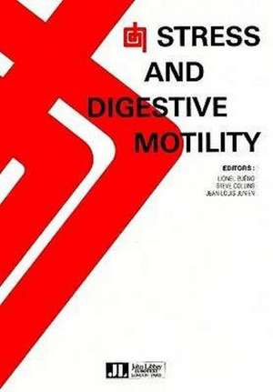 Stress and Digestive Motility de Lionel Bueno