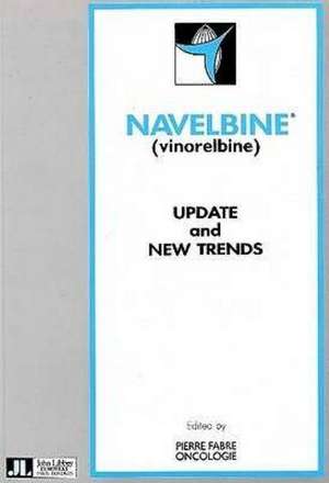 Navelbine (Vinorelbine) de Pierre Fabrie