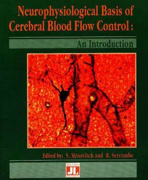 The Neurophysiological Basis of Cerebral Blood Flow Control de S. Mraovitch