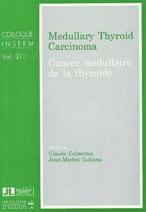 Medullary Thyroid Carcinoma de Claude Calmettes