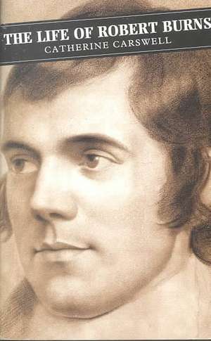 Life of Robert Burns de Catherine Carswell