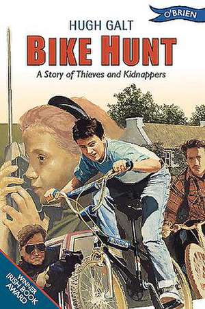 Bike Hunt: A Story of Thieves and Kidnappers de Hugh Galt