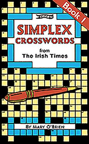 Simplex Crosswords, Book 1: From the Irish Times de Mary O'Brien