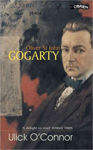 Oliver St John Gogarty de Ulick O'Connor