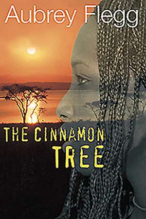 The Cinnamon Tree de Aubrey Flegg