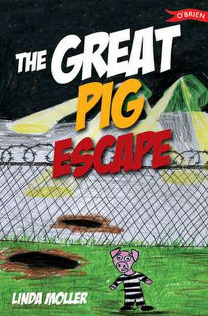 The Great Pig Escape de Linda Moller