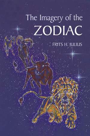 The Imagery of the Zodiac: Musical Education in England 1800-1860 and Its Continental Antecedents de Frits Julius