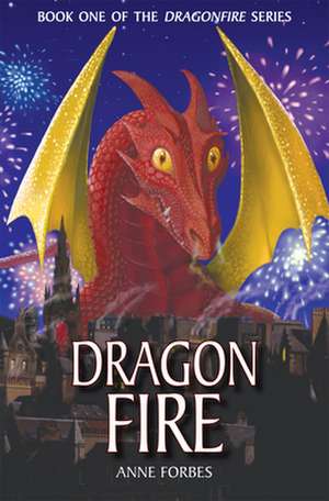 Dragonfire de Anne Forbes