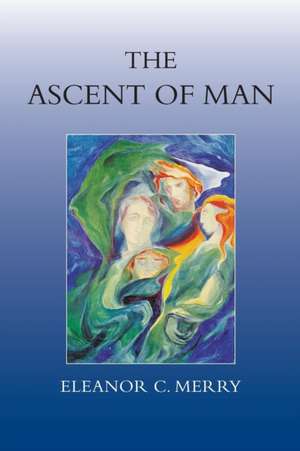 The Ascent of Man de Eleanor C. Merry