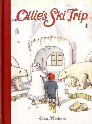 Ollie's Ski Trip de Elsa Beskow